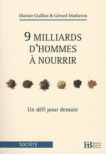9 milliards d'hommes à nourrir : un défi pour demain