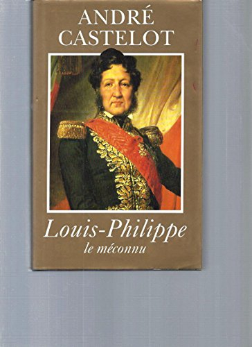 Louis-Philippe : Le méconnu