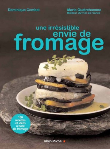 Une irrésistible envie de fromage