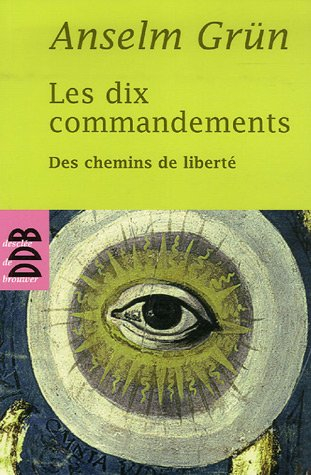 Les dix commandements : des chemins de liberté