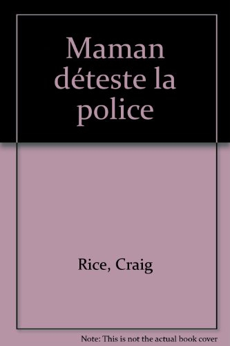 maman déteste la police