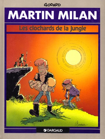 martin milan, tome 6 : les clochards de la jungle