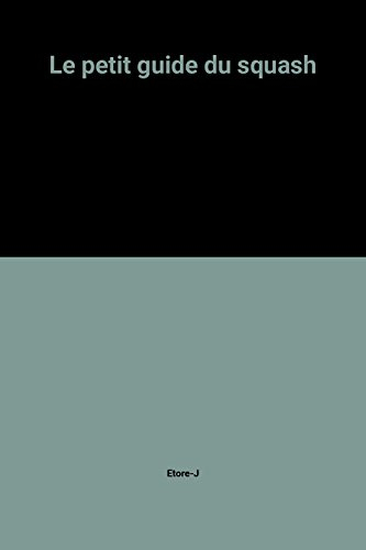 le petit guide du squash