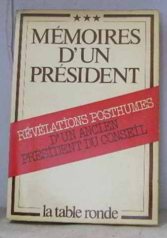 mémoires d'un président, révélations posthumes d'un ancien président du conseil