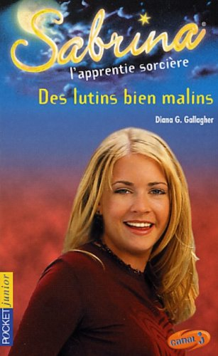 Sabrina, l'apprentie sorcière. Vol. 15. Des lutins bien malins