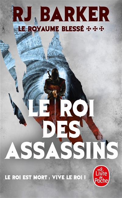 Le royaume blessé. Vol. 3. Le roi des assassins