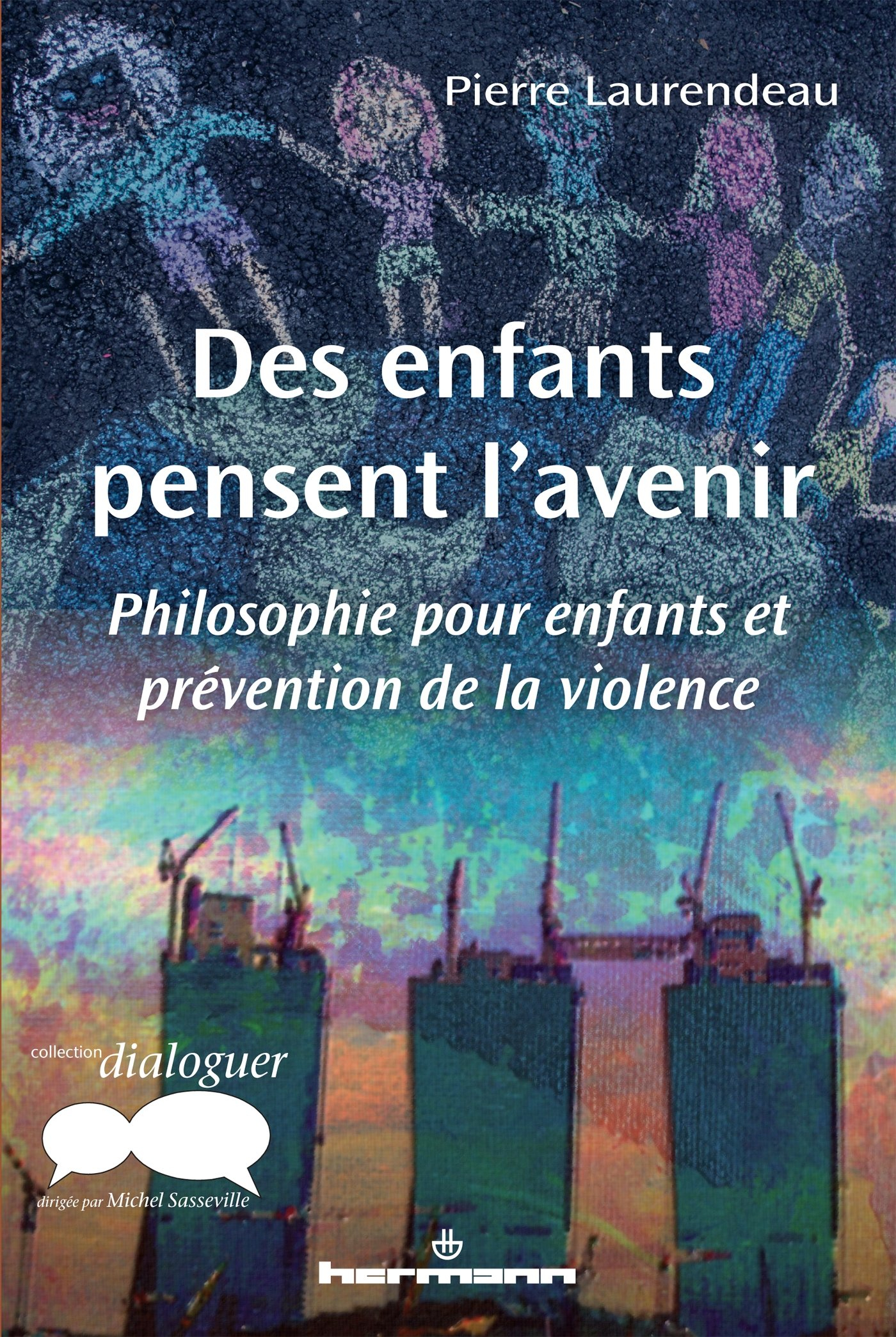 Des enfants pensent l'avenir : philosophie pour enfants et prévention de la violence