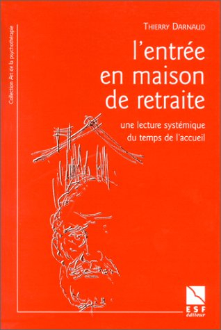 L'entrée en maison de retraite : une lecture systématique du temps de l'accueil : rupture ou réorgan