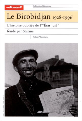 Le Birobidjan, 1928-1996 : l'histoire oubliée de l'Etat juif fondé par Staline