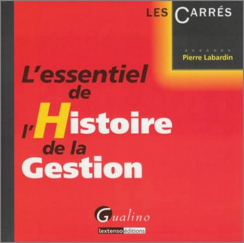 L'essentiel de l'histoire de la gestion
