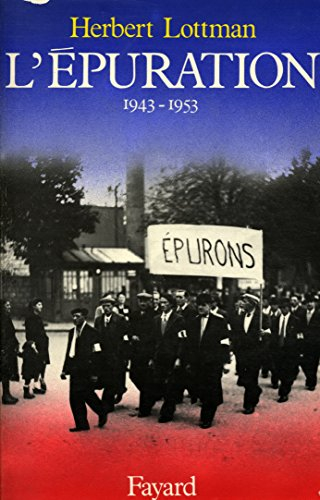 L'épuration : 1943-1953