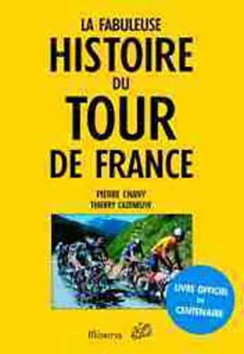 la fabuleuse histoire du tour de france