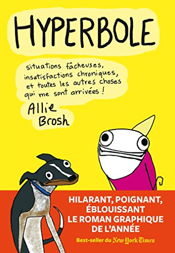 Hyperbole : situations fâcheuses, insatisfactions chroniques, et toutes les autres choses qui me son