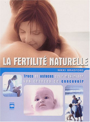 la fertilité naturelle : trucs et astuces pour maximiser vos chances de concevoir