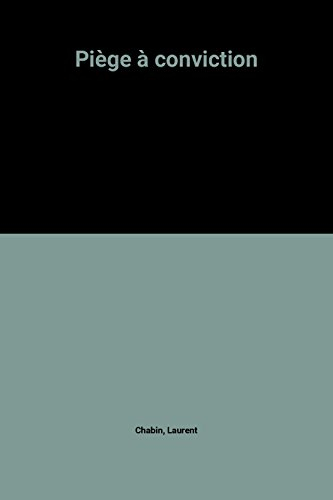 Piège à conviction