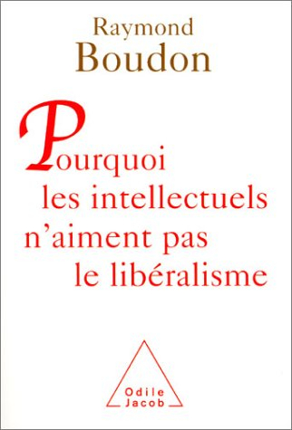 Pourquoi les intellectuels n'aiment pas le libéralisme