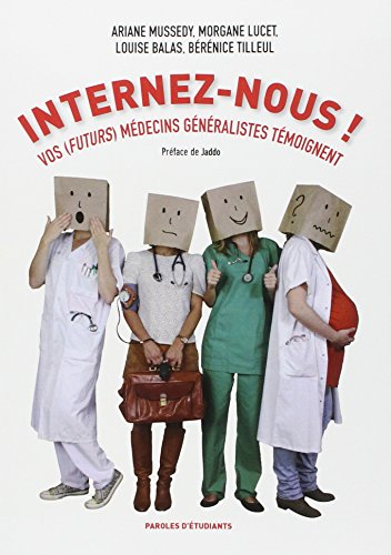 internez-nous ! : vos (futurs) médecins généralistes témoignent