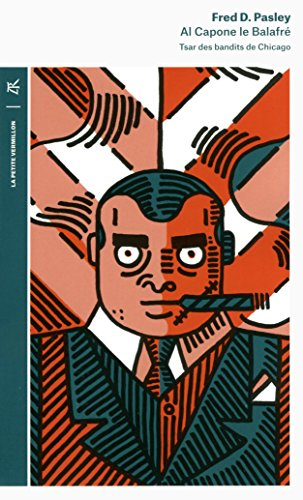 Al Capone le balafré : tsar des bandits de Chicago