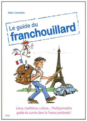 Le guide du franchouillard : édition du troisième millénaire