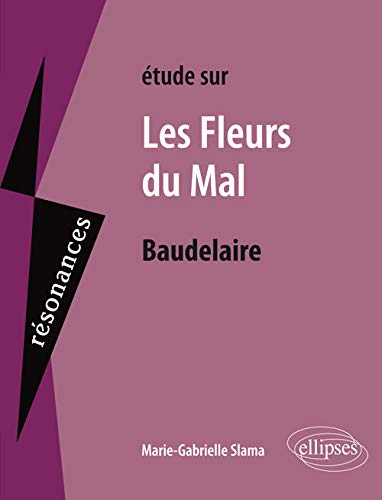 Etude sur Baudelaire, Les fleurs du mal