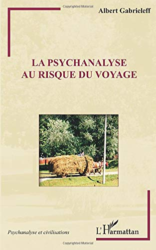 La psychanalyse au risque du voyage