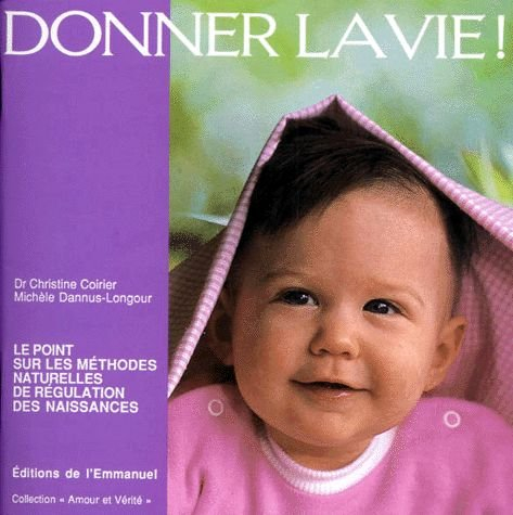 donner la vie !