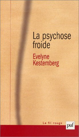 La psychose froide
