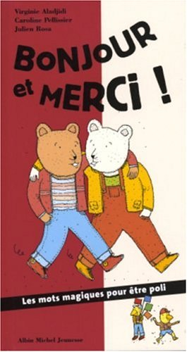 Bonjour et merci ! : les mots magiques pour être poli