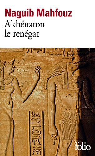 Akhenaton le renégat