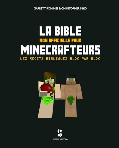 La bible non officielle pour minecrafteurs : les récits bibliques bloc par bloc