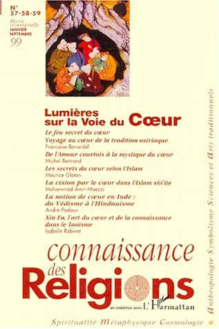 Connaissance des religions, n° 57-58-59. Lumières sur la voie du coeur