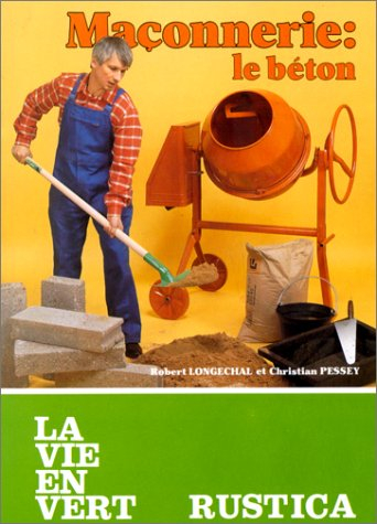 Maçonnerie. Vol. 2. Le béton