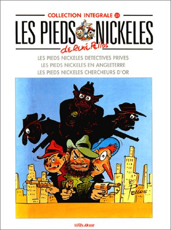 Les Pieds nickelés : intégrale. Vol. 23. Les Pieds nickelés détectives privés. Les Pieds nickelés en
