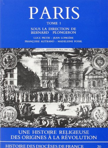 Paris. Vol. 1. Des origines à la Révolution