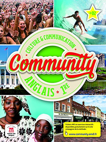 Community : culture & communication, anglais, 1re : B2