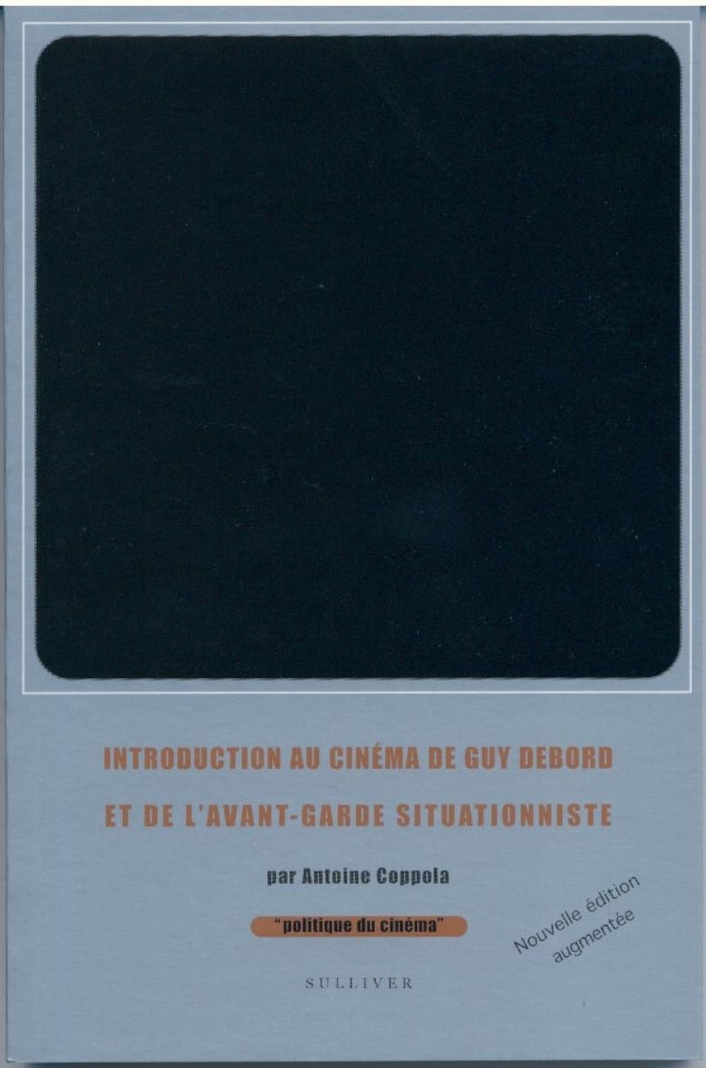 Introduction au cinéma de Guy Debord et de l'avant-garde situationniste