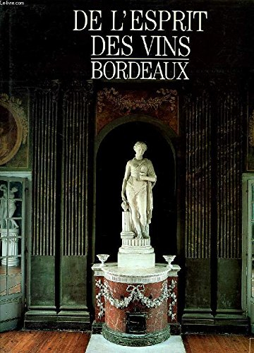 De l'esprit des vins : Bordeaux