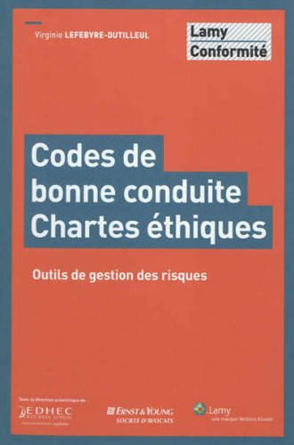 Codes de bonne conduite, chartes éthiques : outils de gestion des risques