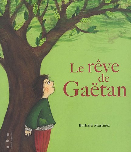 Le rêve de Gaëtan