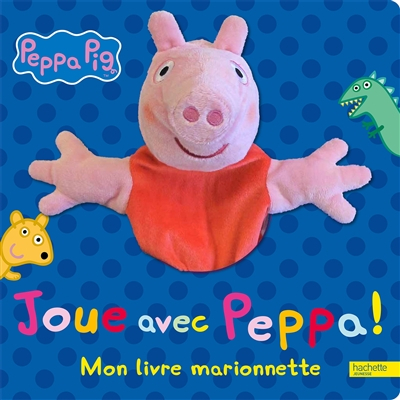 Joue avec Peppa ! : mon livre marionnette