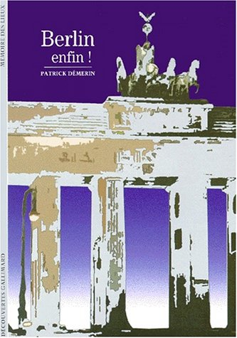 Berlin, enfin