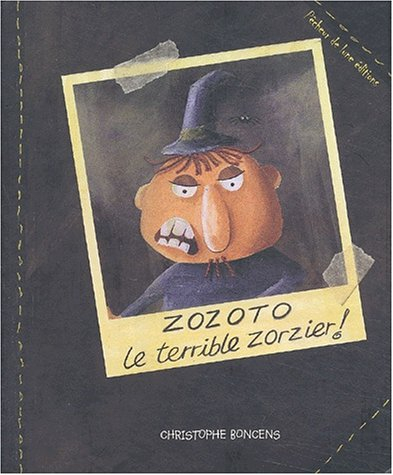 Zozoto le terrible zorzier