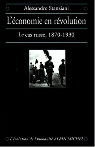 L'économie en révolution : le cas russe 1870-1930