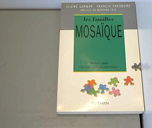 Les familles mosaïque : maman, papa, mon beau-père, ma demi-soeur