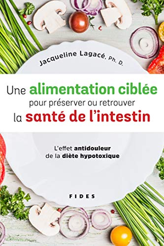 Une alimentation ciblée pour préserver ou retrouver la santé de l'intestin : effet antidouleur de la