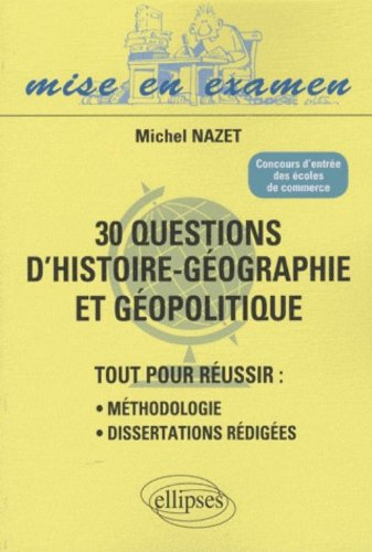 30 questions d'histoire géographie et géopolitique : concours d'entrée des écoles de commerce
