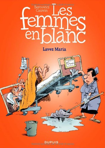 Les femmes en blanc. Vol. 34. Lavez Maria