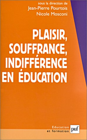 Plaisir, souffrance, indifférence en éducation