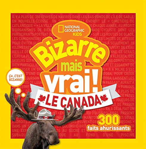 National Geographic Kids: Bizarre Mais Vrai! le Canada