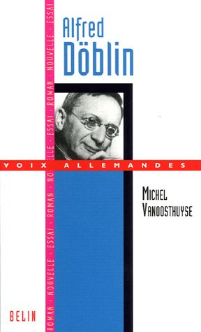 Alfred Döblin : théorie et pratique de l'oeuvre épique